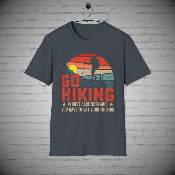 Sarcastic Hiking tee, Humorous Hikers apparel, Outdoor tee, Hikers Gift