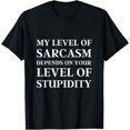 thumbnail image 1 of Sarcastic Humor, My Level of Sarcasm, Funny Sarcastic Quote T-Shirt, 1 of 4