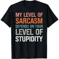 thumbnail image 1 of t-shirt Sarcastic Humor, My Level of Sarcasm, Funny Sarcastic Quote T-Shirt, 1 of 4