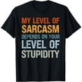 thumbnail image 1 of Sarcastic Humor, My Level of Sarcasm, Funny Sarcastic Quote T-Shirt, 1 of 4