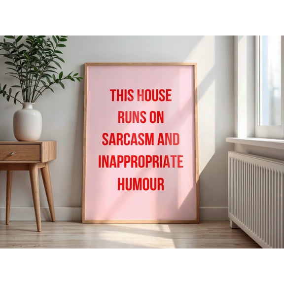Sarcastic Humor Quote Print, This House Runs On Sarcasm, ModernPoster , Poster Print Only