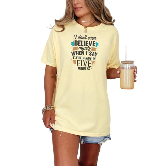 Sarcastic Humor Quote for Fun, Butter Comfort Colors T-Shirt, 2XL