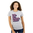 thumbnail image 1 of Sarcastic Life is a Dream Killer Joke Womens Slim Fit Graphic Tee Brisco Brands X, 1 of 5