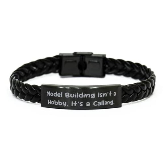 Sarcastic Model Building, Model Building Isn't a Hobby. It's a Calling, Model Building Braided Leather Bracelet from