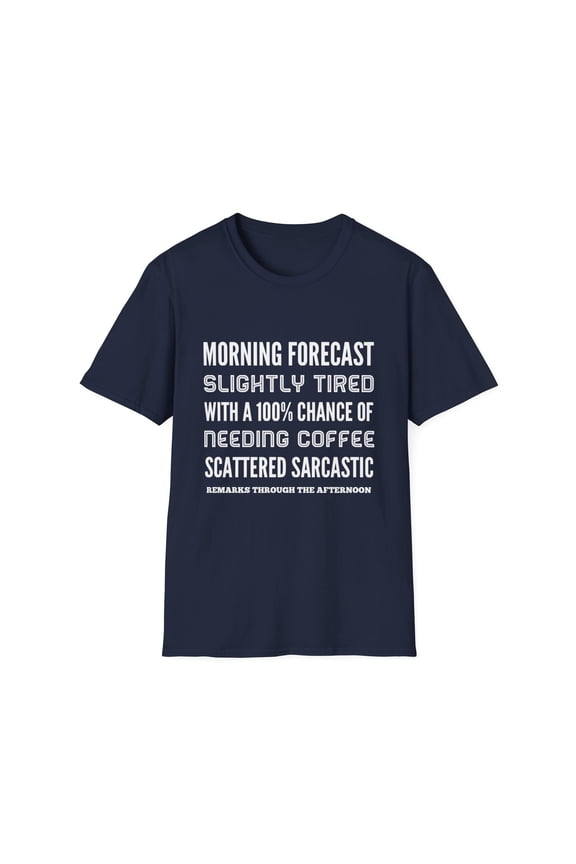 Sarcastic Morning Coffee Lovers Forecast Novelty Apparel