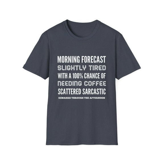 Sarcastic Morning Coffee Lovers Forecast Novelty Apparel