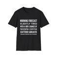 thumbnail image 1 of Sarcastic Morning Coffee Lovers Forecast Novelty Apparel, 1 of 6