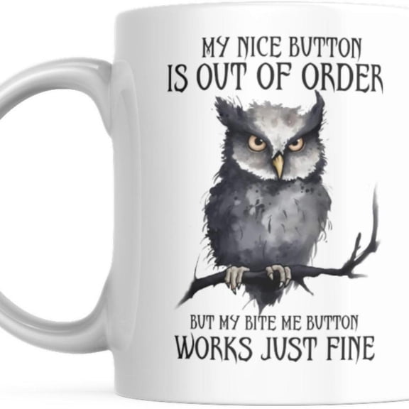 Sarcastic Mug Coffee Funny Cup Novelty 11oz Mug Ceramic My Nice Button