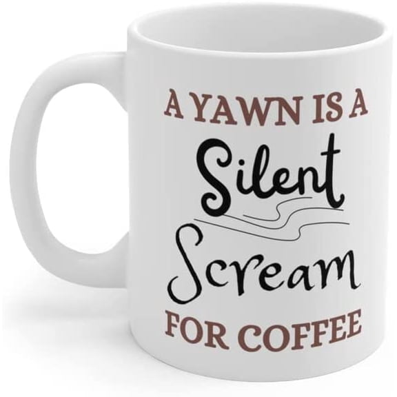 Sarcastic Mug A Silent Scream For Coffee Funny Mug For Her Birthday Gift Friend, Christmas Family Mug, Rude Cup, Sarcastic Quote Saying Gifts for Him Her Fall Coffee Cup Cute Mugs