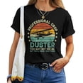 thumbnail image 1 of Sarcastic Professional Crop Duster T-Shirt – Funny Aviation Pilot Shirt for Women, Adult Humor Graphic Tee, Cool Pilot Job Humor Top, 1 of 3