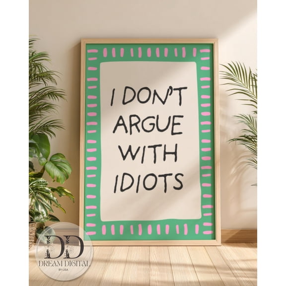 Sarcastic Quote Print, Funny Home Office DecorPoster, Poster Only