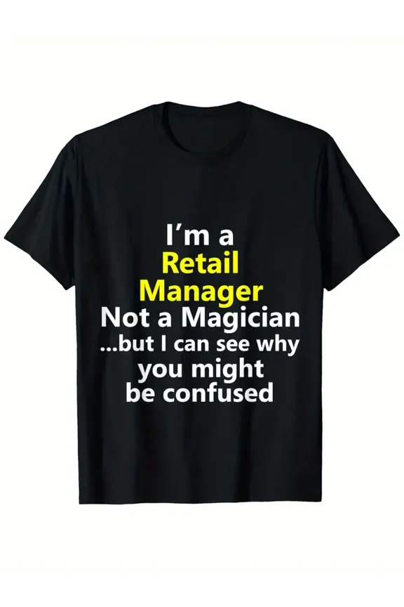 Sarcastic Retail Manager Work Humor Gift for Men Women Short Sleeve Cotton T-Shirt