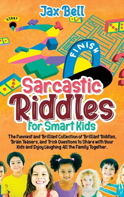 Sarcastic Riddles Sarcastic Riddles for Smart Kids : The Funniest and Brilliant ...