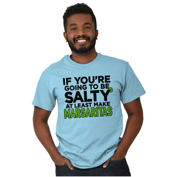 Sarcastic Salty Margarita Joke Men's Graphic T Shirt Tees Brisco Brands L