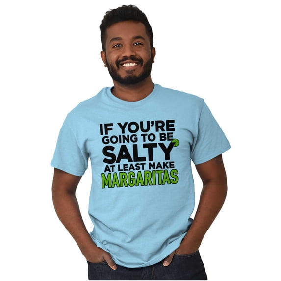 Sarcastic Salty Margarita Joke Men's Graphic T Shirt Tees Brisco Brands L