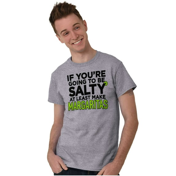 Sarcastic Salty Margarita Joke Men's Graphic T Shirt Tees Brisco Brands X