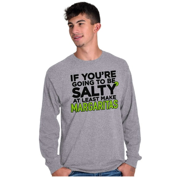Sarcastic Salty Margarita Joke Plus Size Long Sleeve Graphic Tee Shirt Brisco Brands 3X
