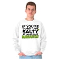 thumbnail image 1 of Sarcastic Salty Margarita Joke Sweatshirt for Men or Women Brisco Brands S, 1 of 6