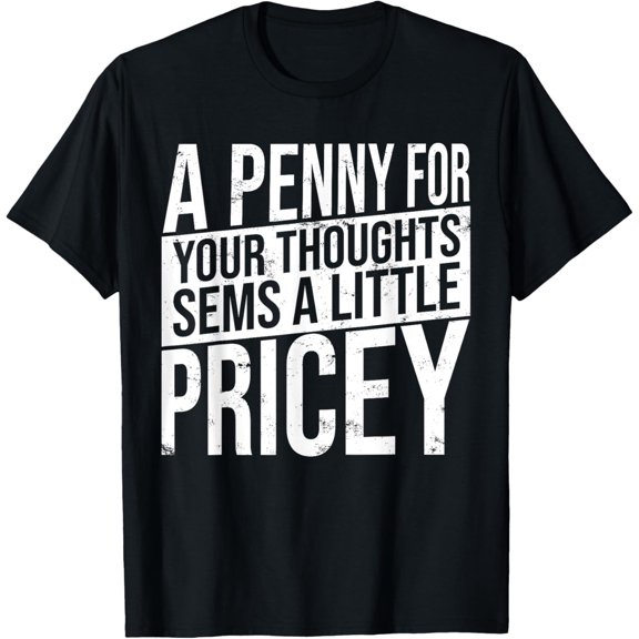 Sarcastic Saying Humor Joke Gifts Party Mens Womens T-Shirt