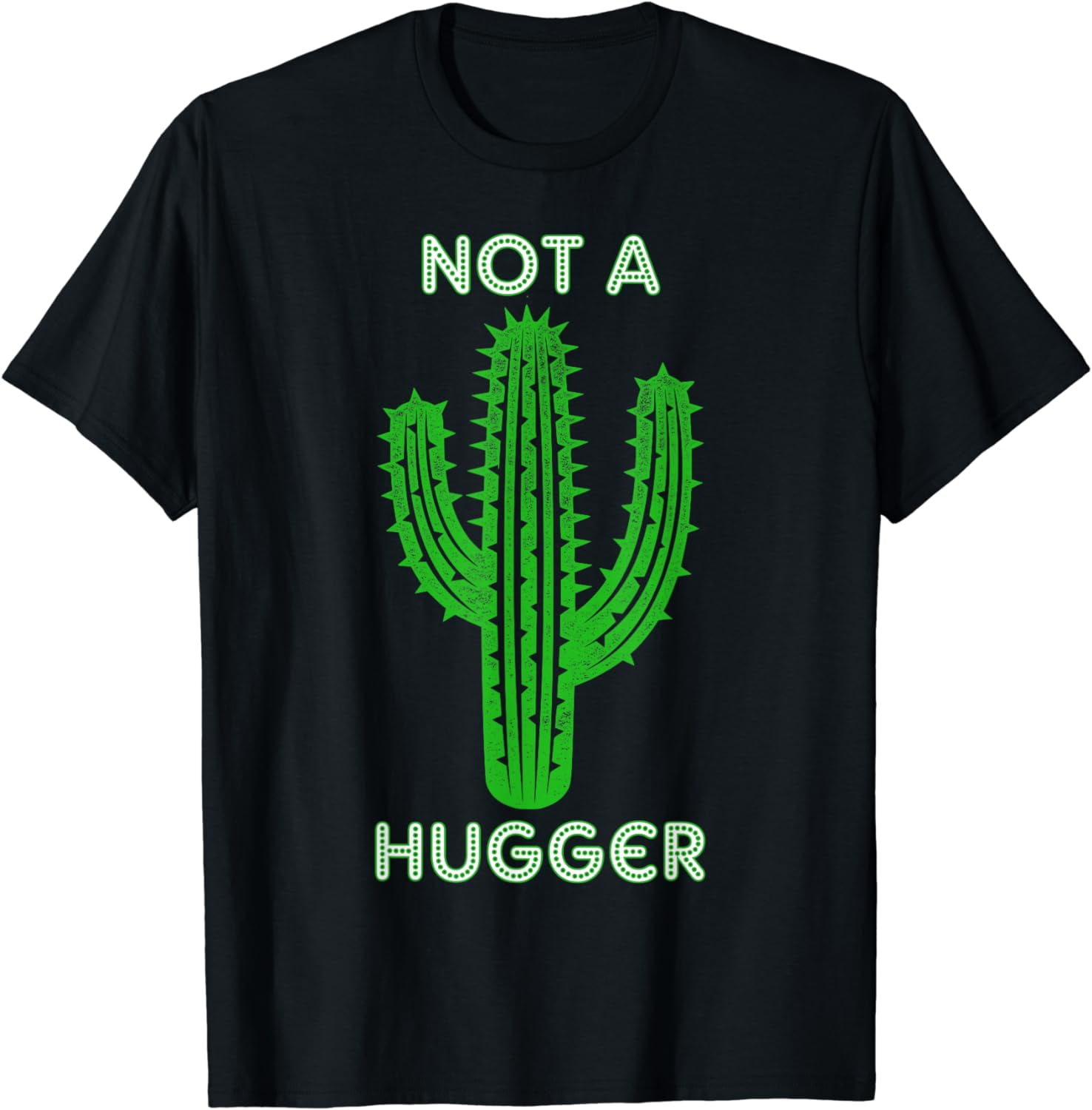 Sarcastic Sayings Cactus T-Shirt Not A Hugger Vintage shirt T-Shirt ...