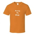 thumbnail image 1 of Sarcastic T-Shirt - Acting My Wage - Unisex, 1 of 12