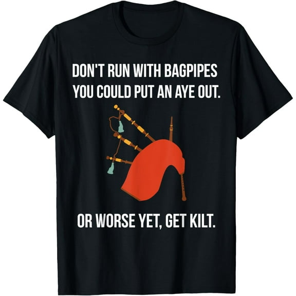 Sarcastic T Shirt For Bagpipe Players: Don't Get Kilt T-Shirt