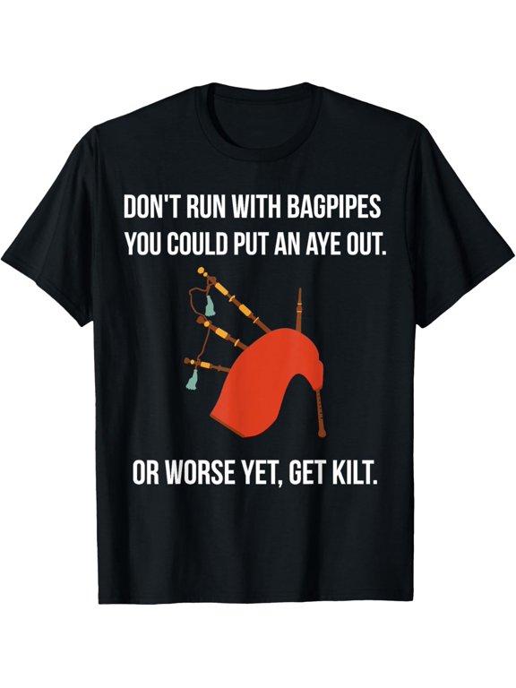 Sarcastic T Shirt For Bagpipe Players: Don't Get Kilt T-Shirt