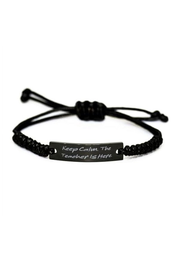 Sarcastic Teacher Gifts, Keep Calm. The Teacher Is Here, Birthday Unique Gifts, Black Rope Bracelet For Teacher from Coworkers, Gift ideas for her, Gift ideas for him, Gift ideas for, Gift ideas for