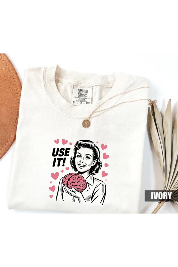 Sarcastic Unisex Shirt Use Your Brain Aesthetic Tee Funny Retro 50s Style Ad Parody Shirt