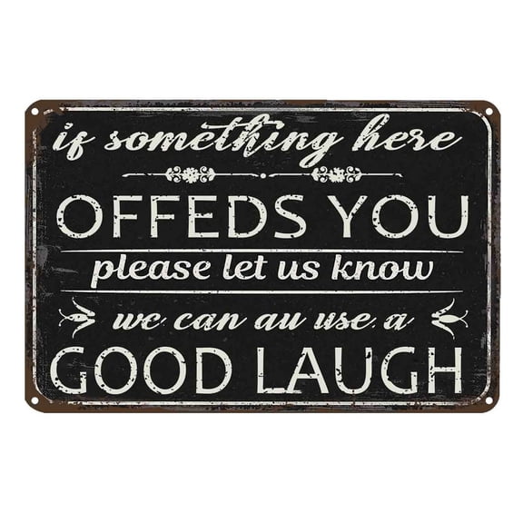 Sarcastic Vintage Aluminium Sign, Suitable For Home, Bar, Yard, RV, Kitchen, Office, Sign, If Something Here Offends You Please Let Us Know Size: 8 x 12 inch
