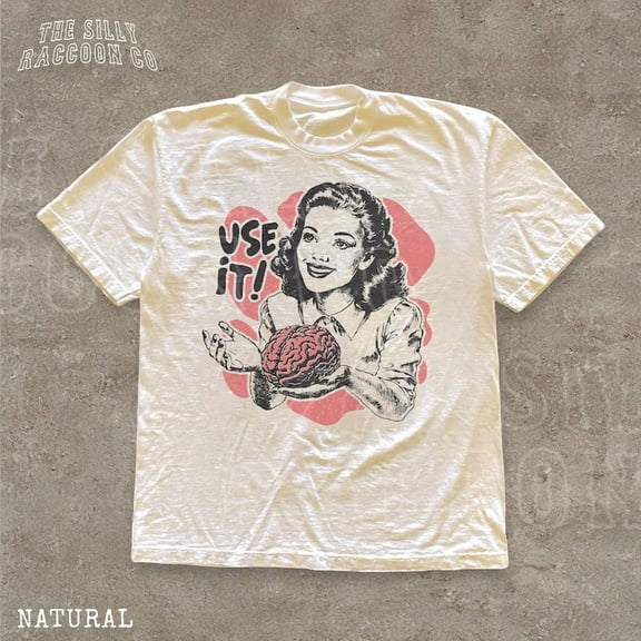 Sarcastic Vintage Unisex Shirt, Use Your Brain Aesthetic Tee, Funny Retro 50s Style Ad Parody Shirt, Sarcastic Quote, Gift for Thinkers