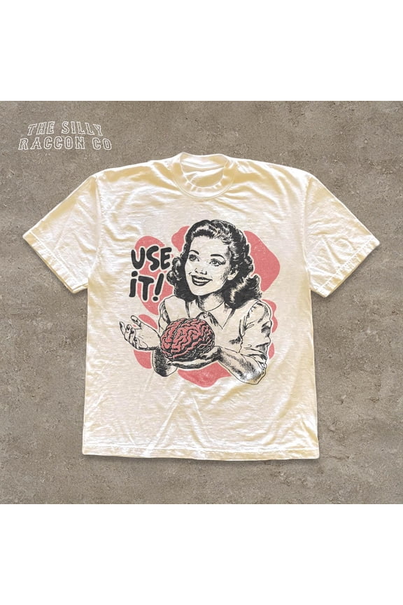 Sarcastic Vintage Unisex Shirt, Use Your Brain Aesthetic Tee, Funny Retro 50s Style Ad Parody Shirt, Sarcastic Quote; Gift for Thinkers