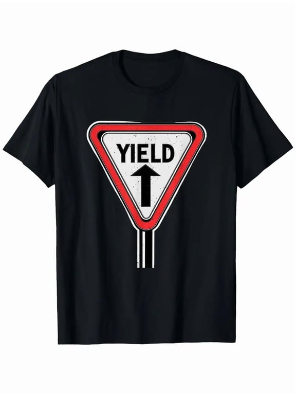 Sarcastic Yield Sign Road Street Print T-Shirt - 100% Pure Cotton, Fashionable Daily