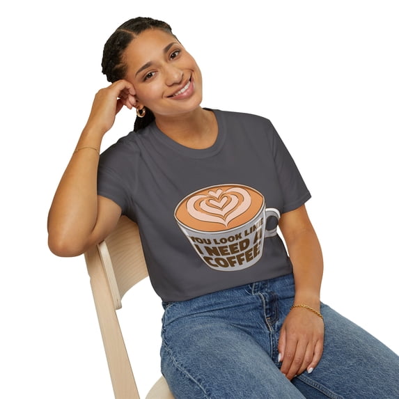 Sarcastic You look like I Need Coffee Men Women Mug Tshirt