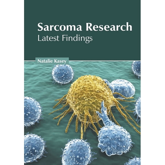 Sarcoma Research: Latest Findings, (Hardcover)