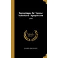thumbnail image 1 of Sarcophages de l'époque bubastite à l'époque saïte; Tome 2 (Hardcover), 1 of 1