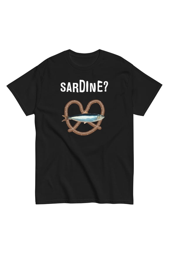 Sardine? The Burbs Quote Shirt - 90's Horror Movie - Unisex