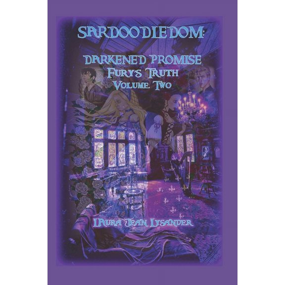 Sardoodledom: Sardoodledom: Darkened Promise Fury's Truth Volume Two (Paperback)
