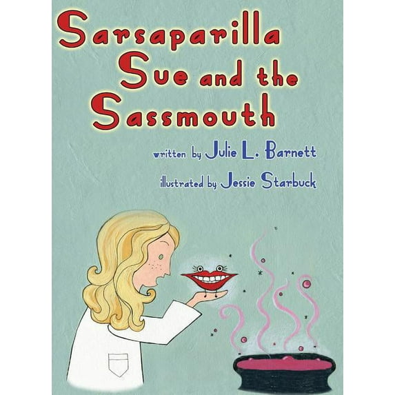 Sarsaparilla Sue and the Sassmouth (Hardcover)