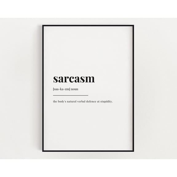 Sarsasm Definition Meaning, Wall Art, Print, Home Décor Home Decor #3443, Unframed Canvas Size 12x18