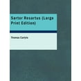 thumbnail image 1 of Sartor Resartus Large Print Edition Paperback 1437525229 9781437525229 Thomas Carlyle, 1 of 1