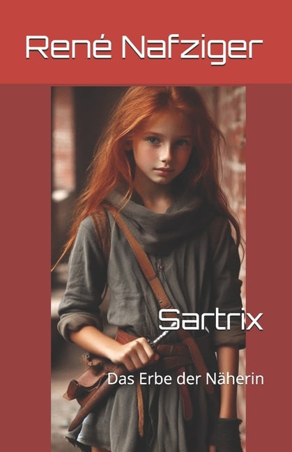 Sartrix: Das Erbe der Näherin, (Paperback)