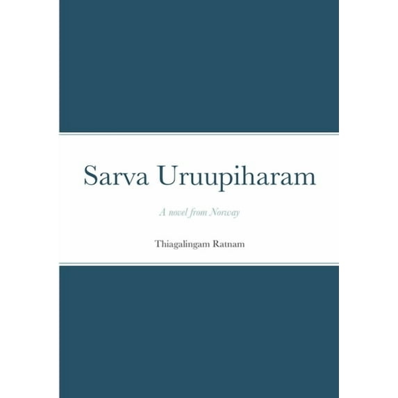 Sarva Uruupiharam: A novel from Norway (Paperback)