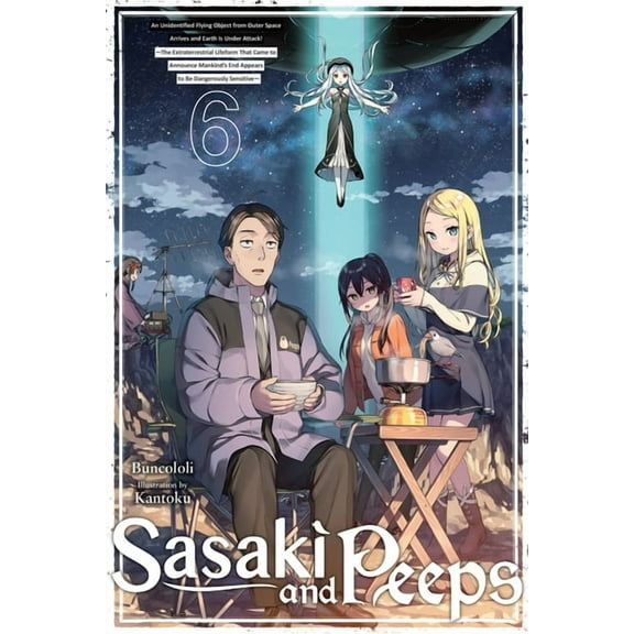 Sasaki and Peeps (Light Novel) Sasaki and Peeps, Vol. 6 (Light Novel): An Unidentified Flying Object from Outer Space Arrives and Earth Is Under Attack, Book 6, (Paperback)