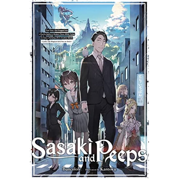 Pre-Owned Sasaki and Peeps, Vol. 1 (light novel): That Time I Got Dragged Into a Psychic Battle in Modern Times While Trying to Enjoy a Relaxing Life in Another ... Are on Paperback