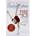 thumbnail image 1 of Pre-Owned Fire on Ice: Autobiography of a Champion Figure Skater (Paperback 9780061153853) by Sasha Cohen, Amanda Maciel, 1 of 1