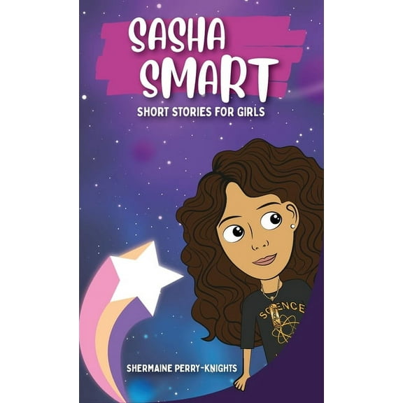 Sasha Smart: Short Stories for Girls, (Hardcover)