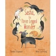 thumbnail image 1 of Sasha, The Three-Legged Wonder, (Paperback), 1 of 1