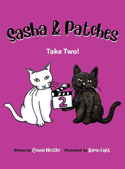Sasha and Patches Sasha and Patches: Take Two!, Book 2, (Hardcover)