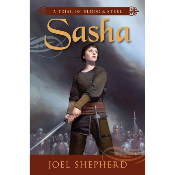 Pre-Owned Sasha (A Trial of Blood and Steel, Book I), 9781591027874, 159102787X, Paperback,